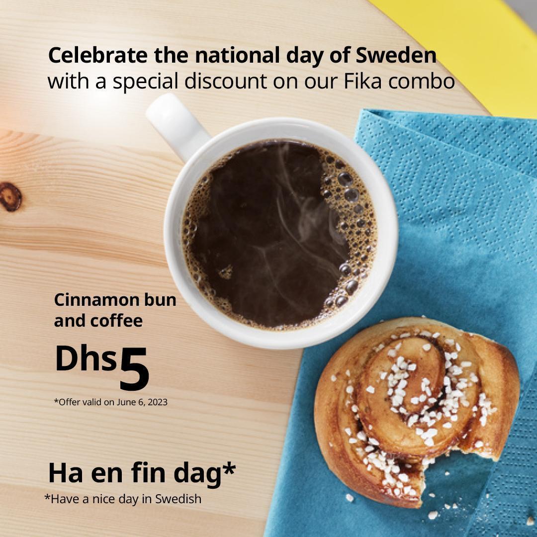 IKEA OFFERS CINNAMON BUN AND COFFEE DHS 5 AEDONLY CELEBRATE THE NATIONAL DAY OFSWEDEN